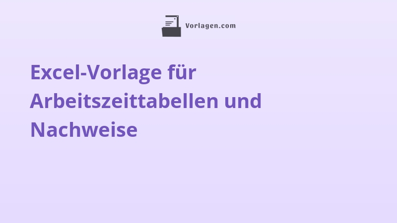 Excel-Vorlage für Arbeitszeittabellen und Nachweise