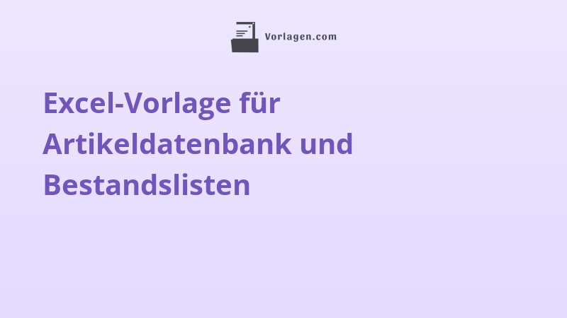 Excel-Vorlage für Artikeldatenbank und Bestandslisten
