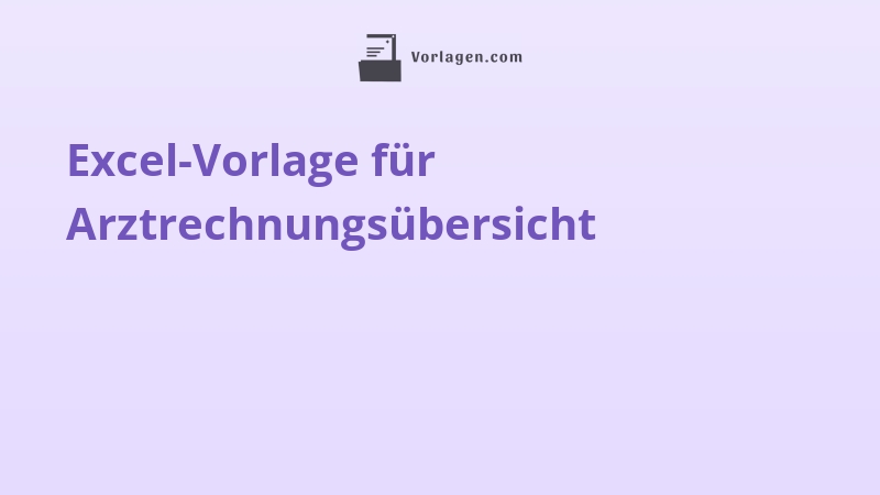 Excel-Vorlage für Arztrechnungsübersicht