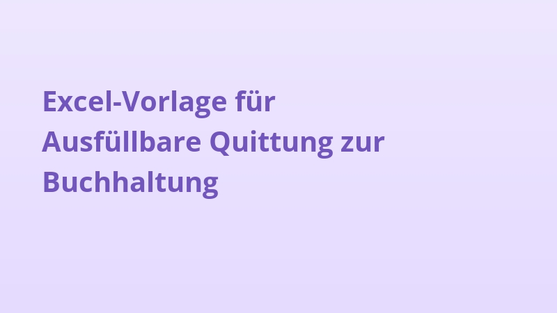 Excel-Vorlage für Ausfüllbare Quittung zur Buchhaltung
