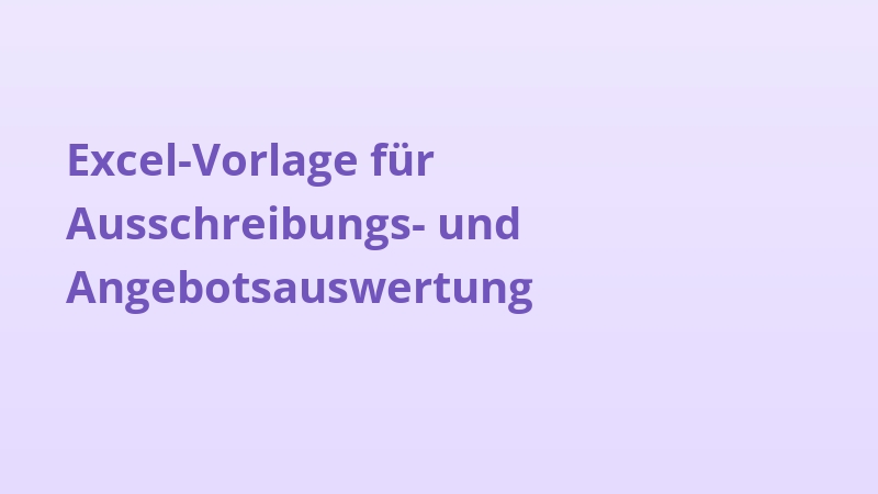 Excel-Vorlage für Ausschreibungs- und Angebotsauswertung