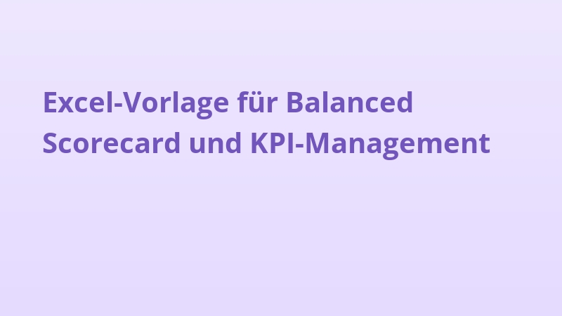Excel-Vorlage für Balanced Scorecard und KPI-Management