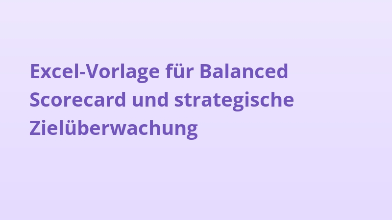 Excel-Vorlage für Balanced Scorecard und strategische Zielüberwachung