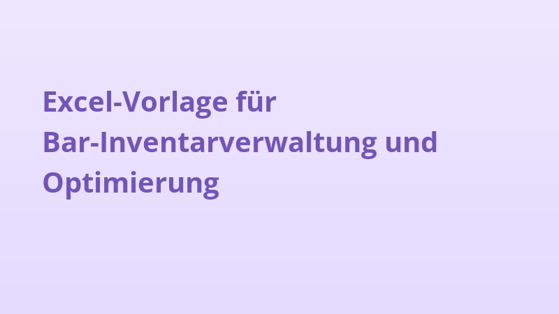 Excel-Vorlage für Bar-Inventarverwaltung und Optimierung