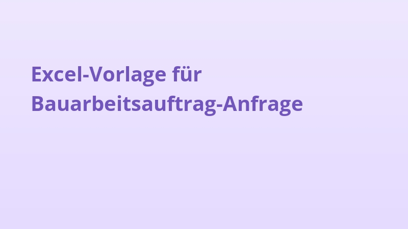 Excel-Vorlage für Bauarbeitsauftrag-Anfrage
