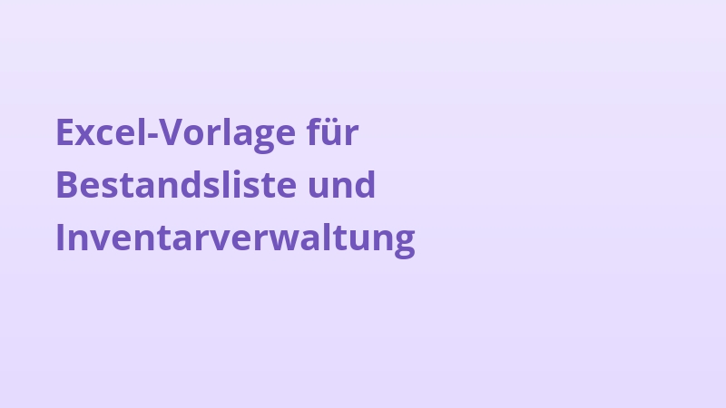 Excel-Vorlage für Bestandsliste und Inventarverwaltung