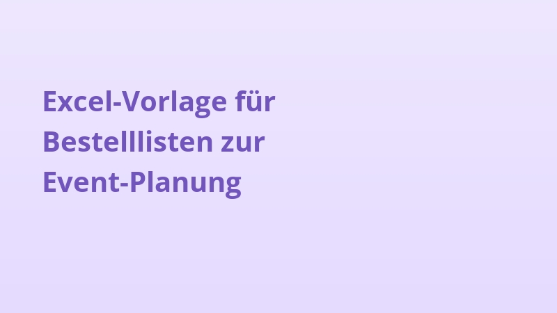 Excel-Vorlage für Bestelllisten zur Event-Planung