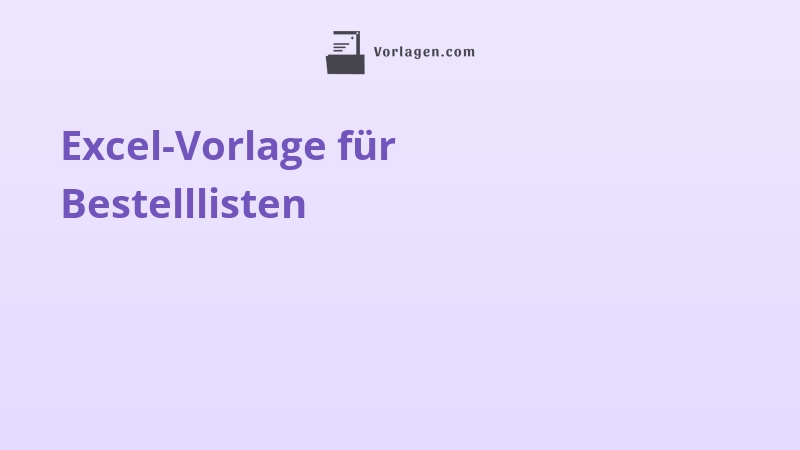 Excel-Vorlage für Bestelllisten
