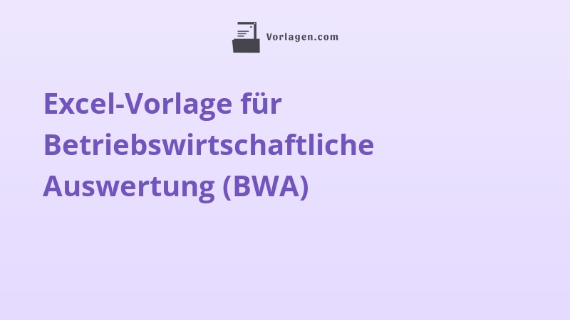 Excel-Vorlage für Betriebswirtschaftliche Auswertung (BWA)