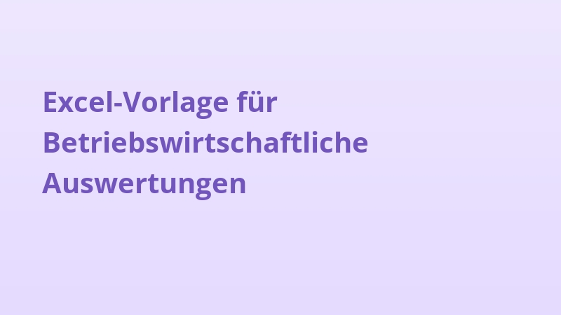 Excel-Vorlage für Betriebswirtschaftliche Auswertungen