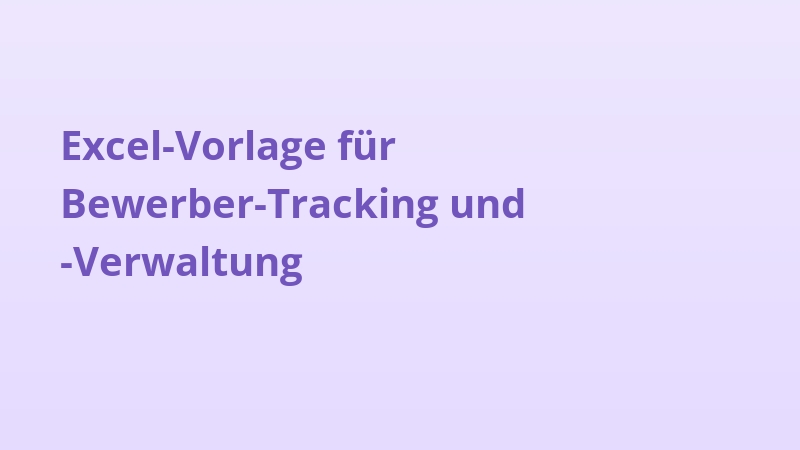 Excel-Vorlage für Bewerber-Tracking und -Verwaltung