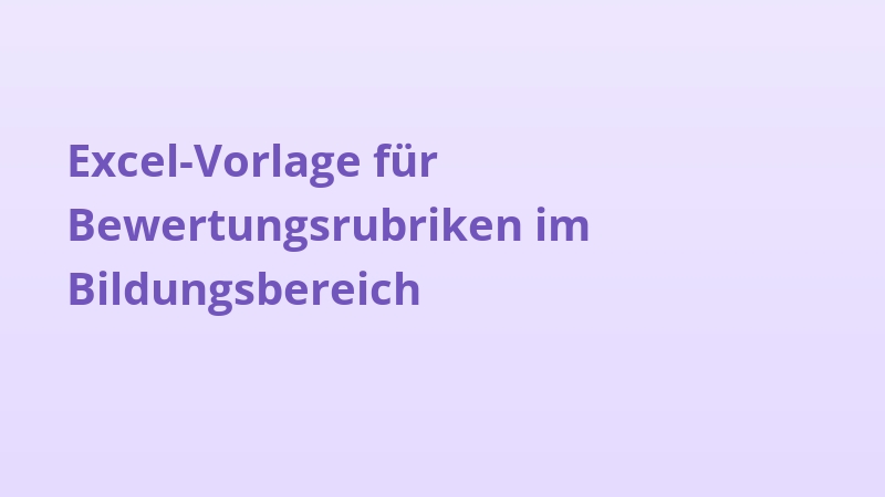 Excel-Vorlage für Bewertungsrubriken im Bildungsbereich