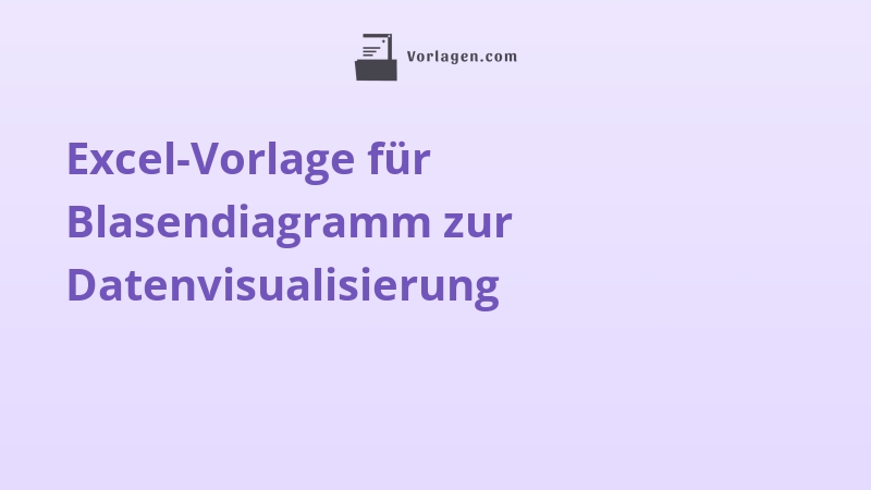 Excel-Vorlage für Blasendiagramm zur Datenvisualisierung