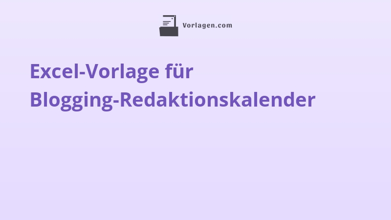 Excel-Vorlage für Blogging-Redaktionskalender