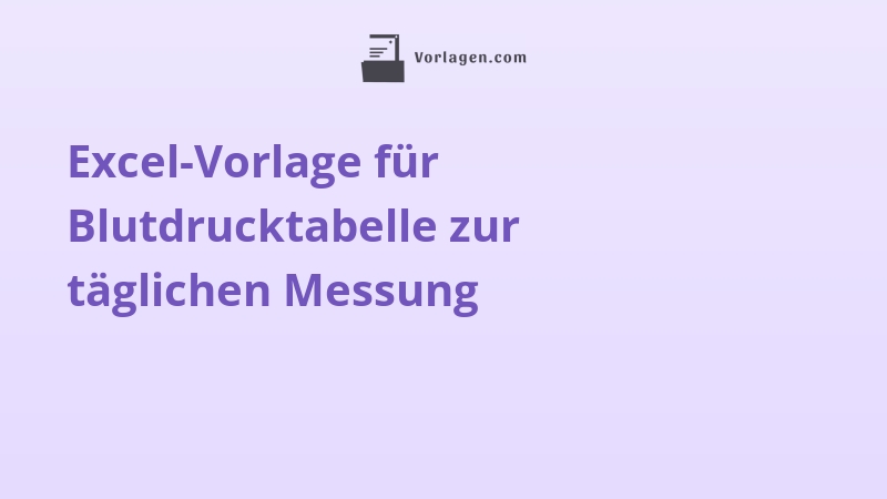 Excel-Vorlage für Blutdrucktabelle zur täglichen Messung