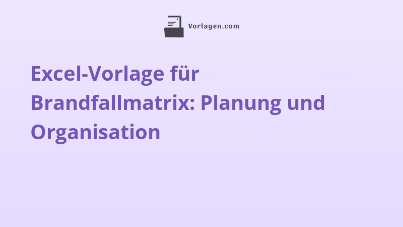 Excel-Vorlage für Brandfallmatrix: Planung und Organisation