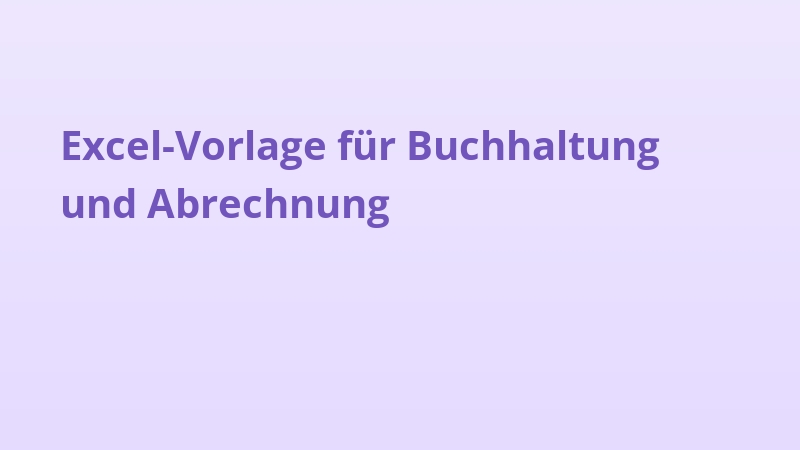 Excel-Vorlage für Buchhaltung und Abrechnung