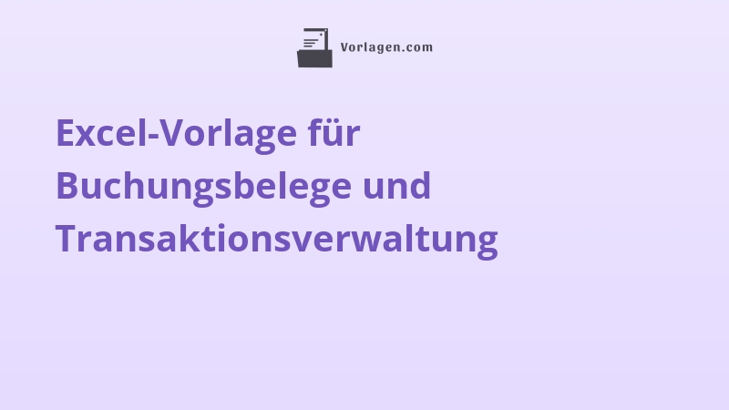 Excel-Vorlage für Buchungsbelege und Transaktionsverwaltung