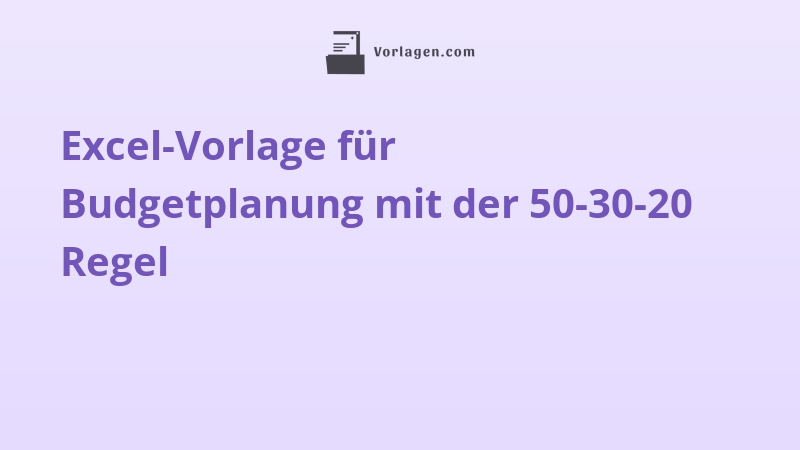 Excel-Vorlage für Budgetplanung mit der 50-30-20 Regel
