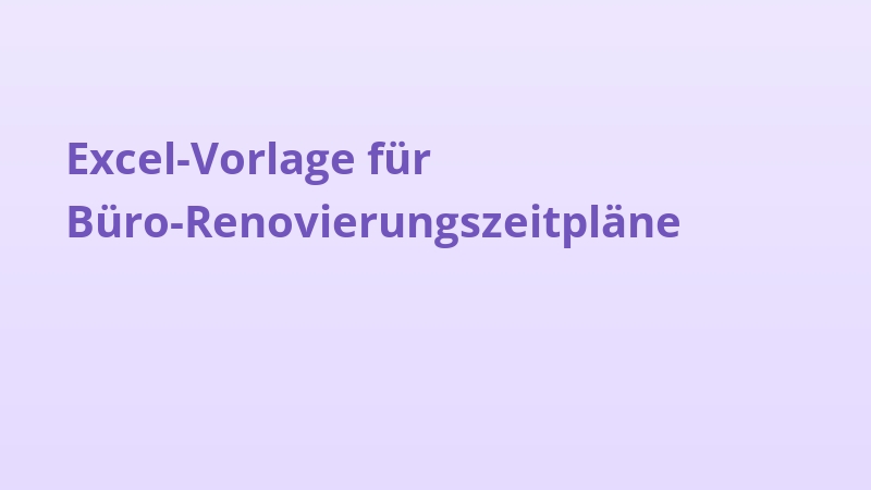 Excel-Vorlage für Büro-Renovierungszeitpläne