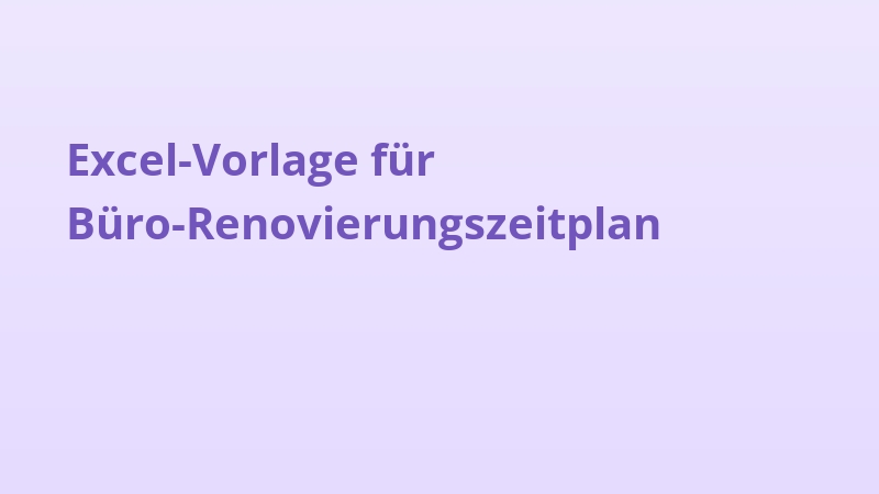 Excel-Vorlage für Büro-Renovierungszeitplan