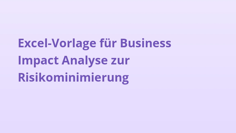 Excel-Vorlage für Business Impact Analyse zur Risikominimierung