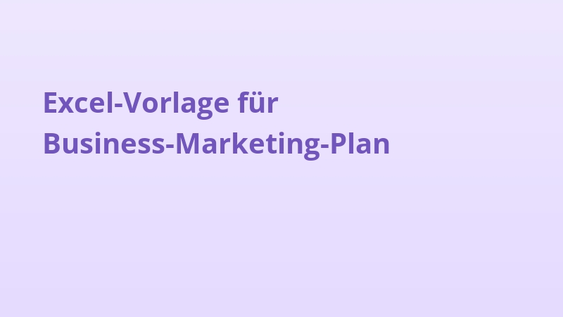 Excel-Vorlage für Business-Marketing-Plan