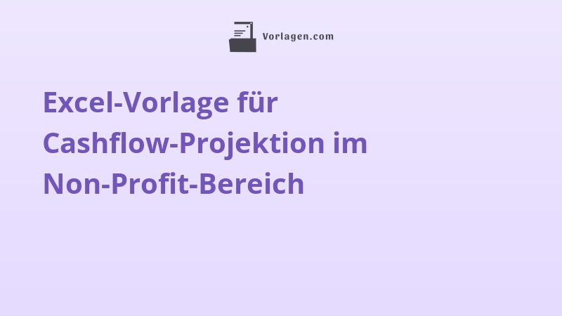 Excel-Vorlage für Cashflow-Projektion im Non-Profit-Bereich