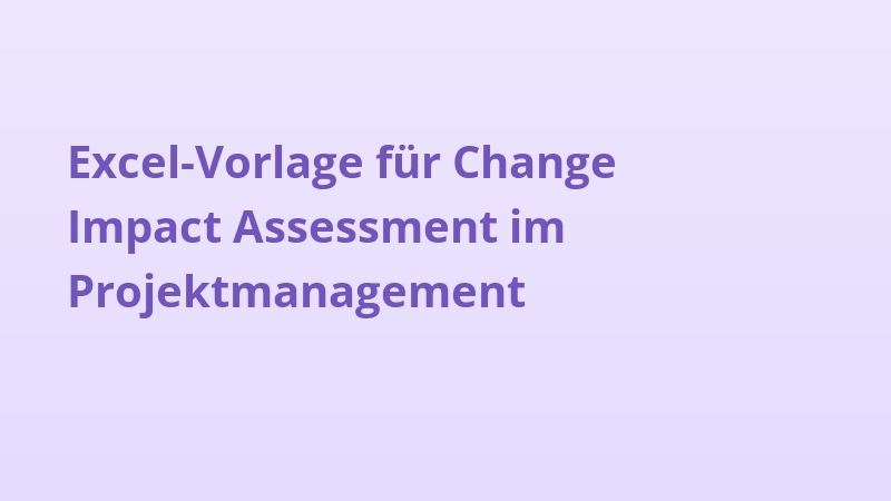 Excel-Vorlage für Change Impact Assessment im Projektmanagement