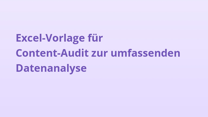 Excel-Vorlage für Content-Audit zur umfassenden Datenanalyse