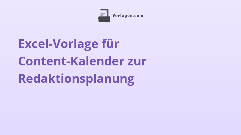 Excel-Vorlage für Content-Kalender zur Redaktionsplanung