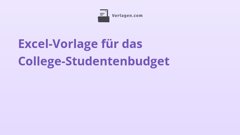 Excel-Vorlage für das College-Studentenbudget
