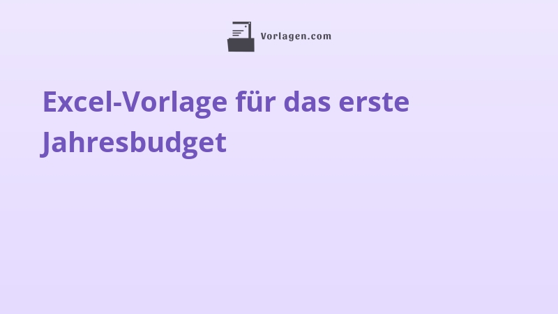 Excel-Vorlage für das erste Jahresbudget