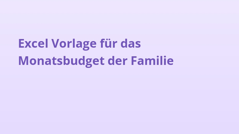 Excel Vorlage für das Monatsbudget der Familie