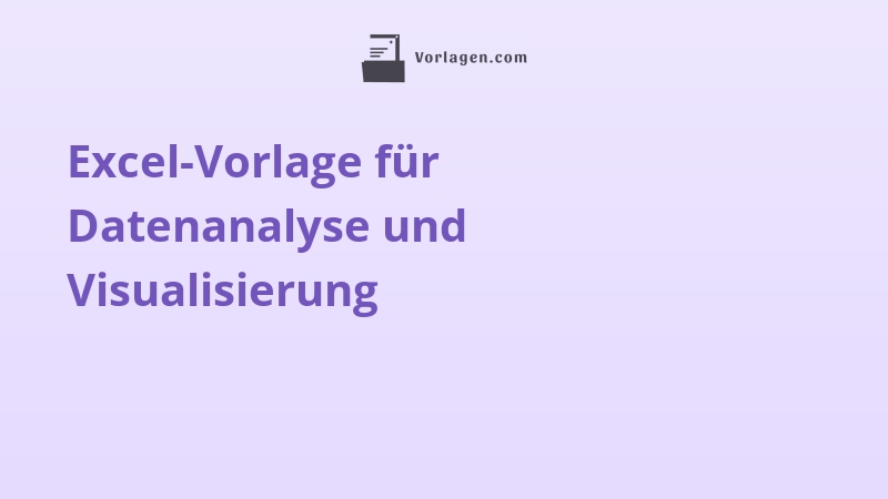 Excel-Vorlage für Datenanalyse und Visualisierung