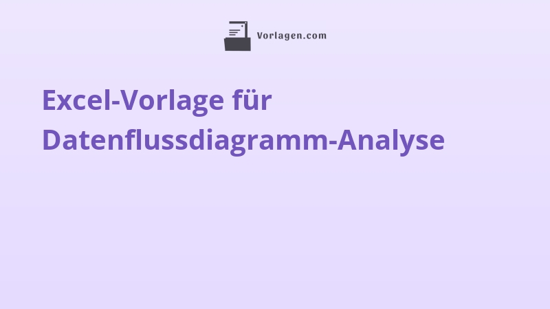Excel-Vorlage für Datenflussdiagramm-Analyse