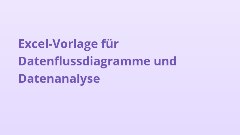 Excel-Vorlage für Datenflussdiagramme und Datenanalyse