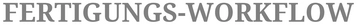 excel-vorlage-fuer-den-fertigungs-workflow