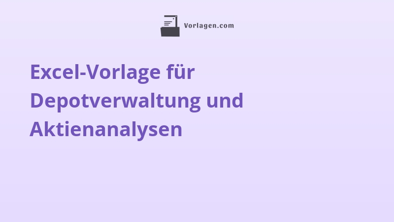 Excel-Vorlage für Depotverwaltung und Aktienanalysen