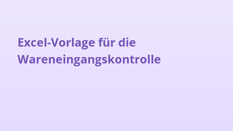 Excel-Vorlage für die Wareneingangskontrolle