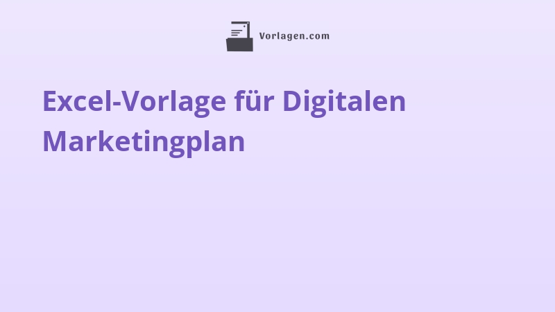 Excel-Vorlage für Digitalen Marketingplan