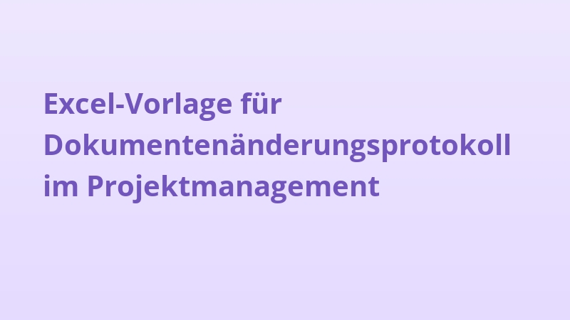 Excel-Vorlage für Dokumentenänderungsprotokoll im Projektmanagement
