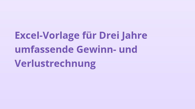Excel-Vorlage für Drei Jahre umfassende Gewinn- und Verlustrechnung