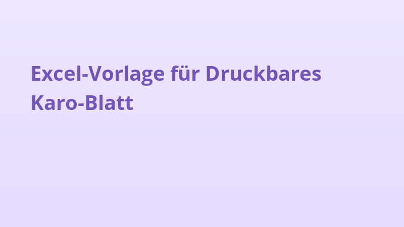 Excel-Vorlage für Druckbares Karo-Blatt