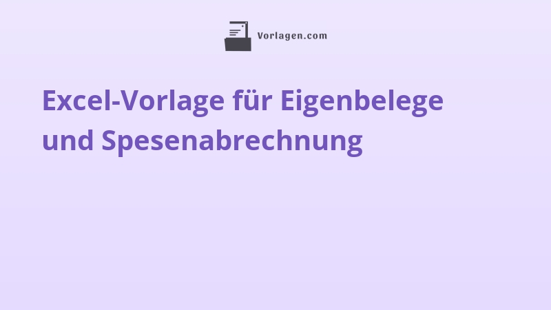 Excel-Vorlage für Eigenbelege und Spesenabrechnung