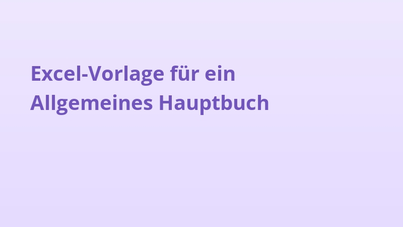 Excel-Vorlage für ein Allgemeines Hauptbuch