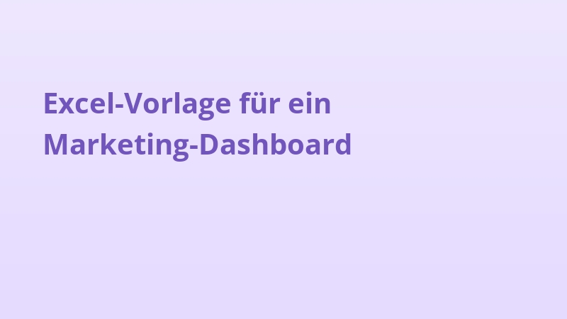 Excel-Vorlage für ein Marketing-Dashboard