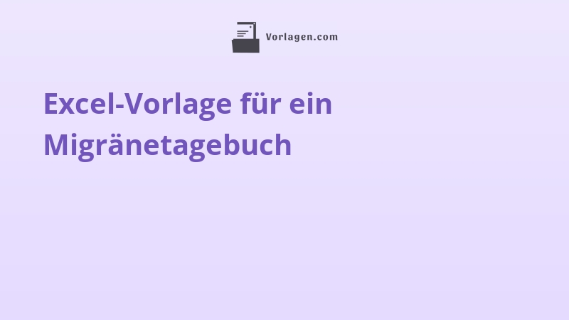 Excel-Vorlage für ein Migränetagebuch