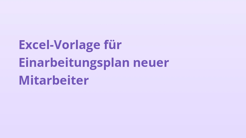 Excel-Vorlage für Einarbeitungsplan neuer Mitarbeiter