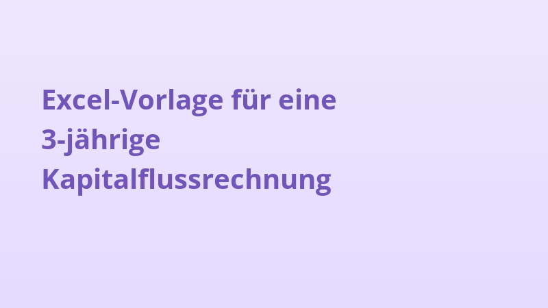 Excel-Vorlage für eine 3-jährige Kapitalflussrechnung